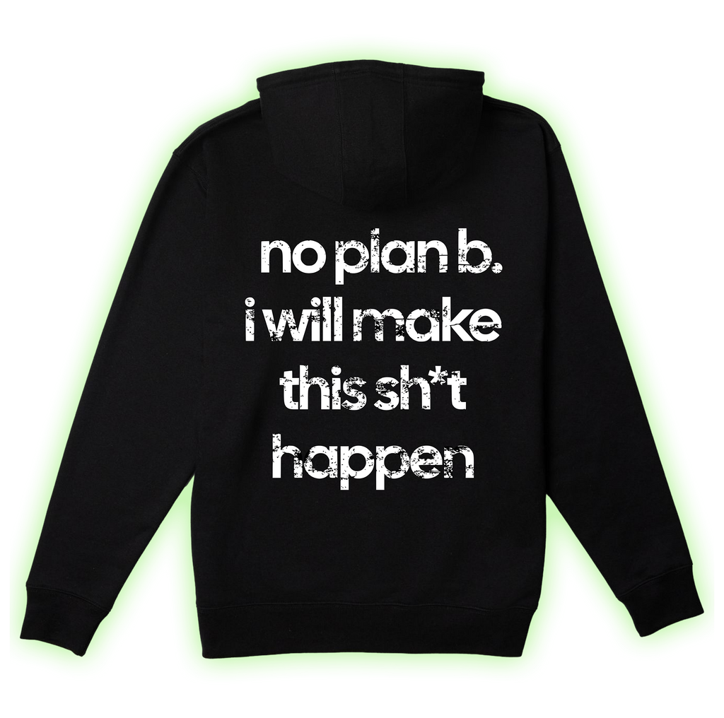 No Plan B Hoodie