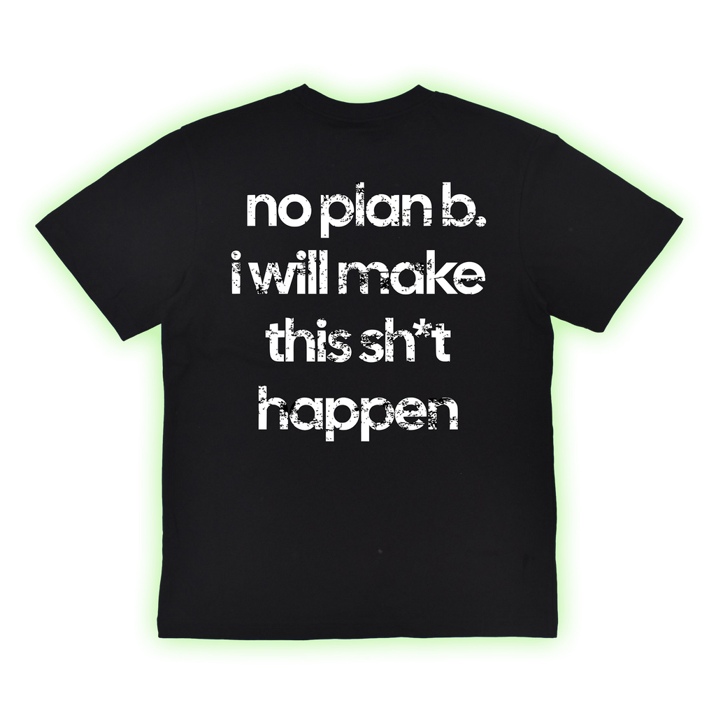 No Plan B Tee