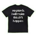 No Plan B Tee