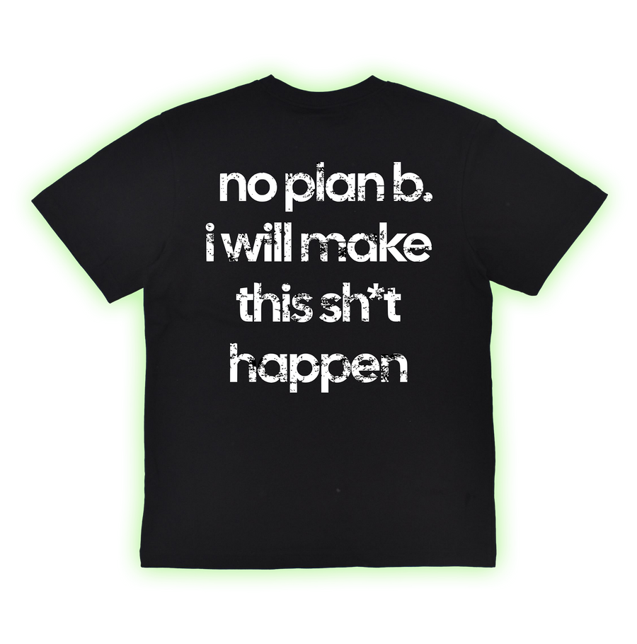 No Plan B Tee
